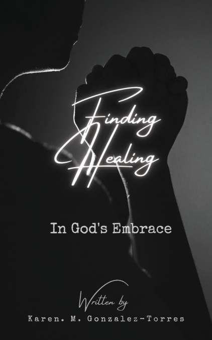 Finding healing in God’s embrace