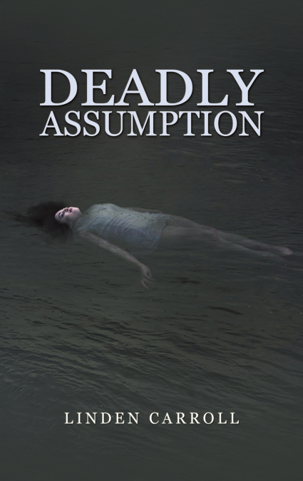 Deadly Assumption