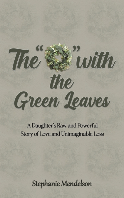 The 'O' with the Green Leaves