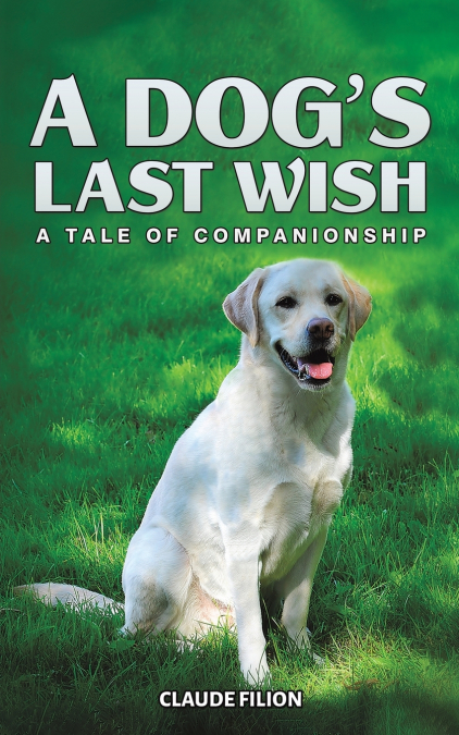 A Dog’s Last Wish