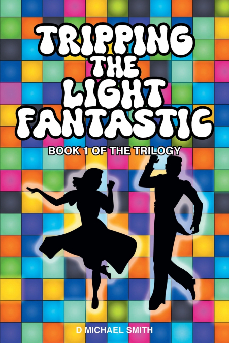 Tripping the Light Fantastic