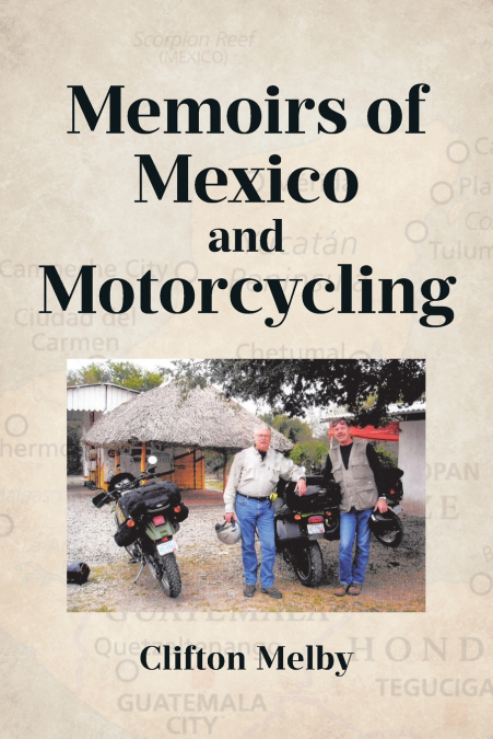 Memoirs of Mexico and Motorcycling