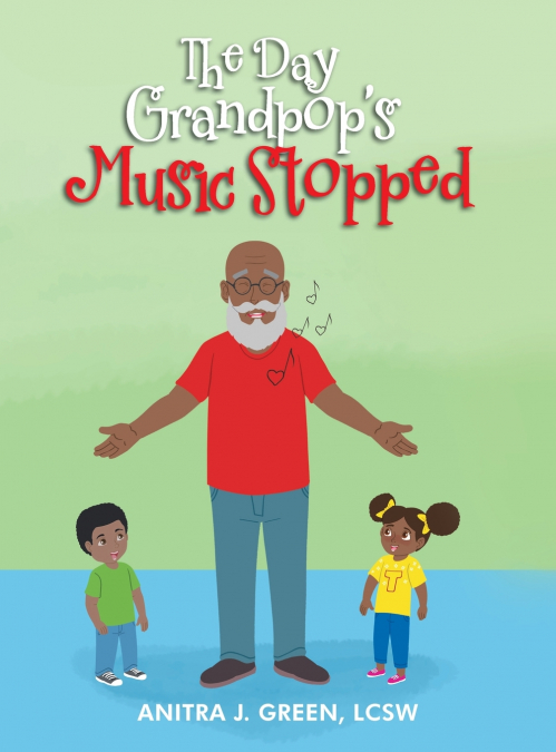The Day Grandpop’s Music Stopped