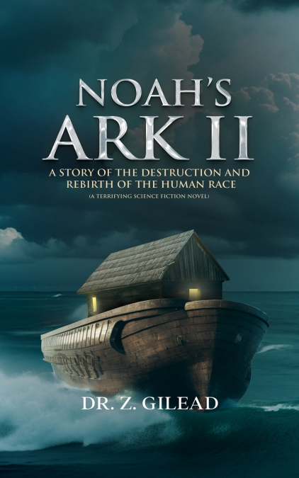 Noah’s Ark II