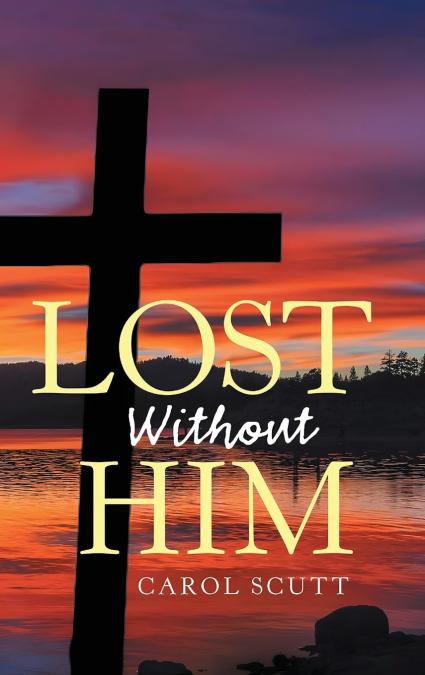 Lost Without Him