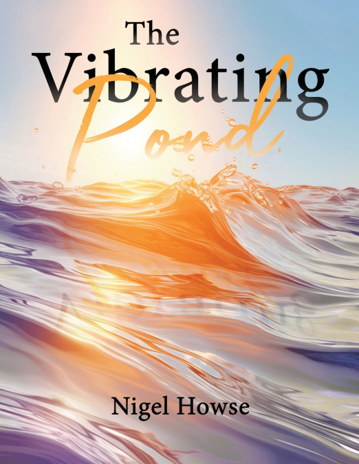 The Vibrating Pond