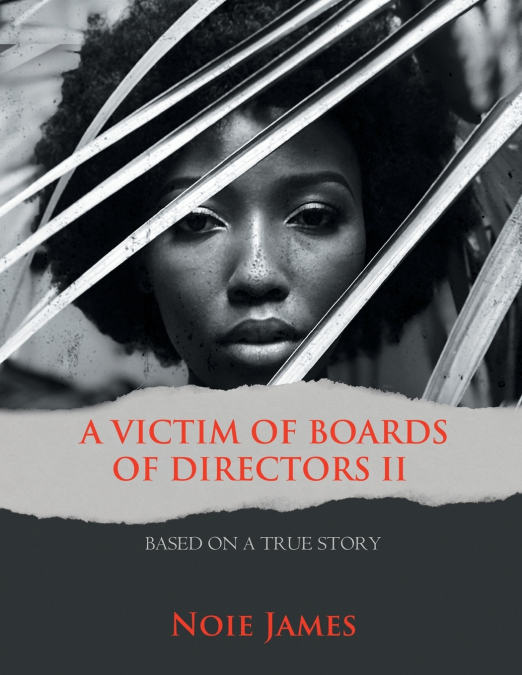 A VICTIM OF BOARDS OF DIRECTORS II