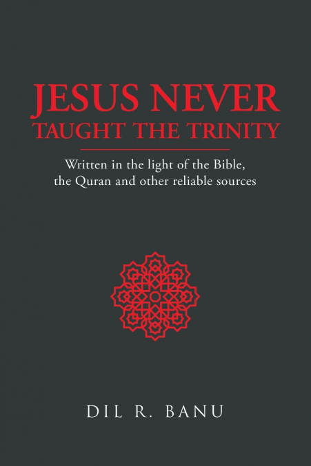 Jesus Never Taught the Trinity