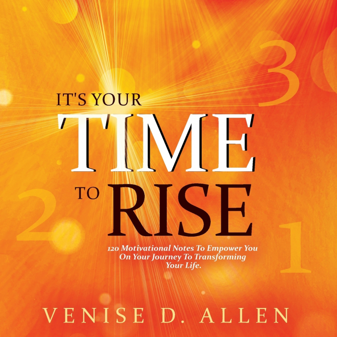 It’s Your Time To Rise