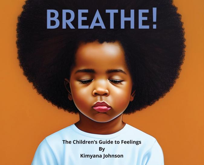 Breathe! The Children’s Guide to Feelings