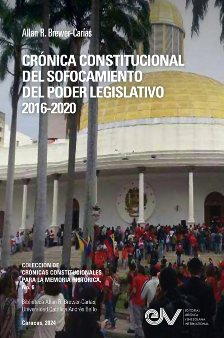 CRÓNICA CONSTITUCIONAL DEL SOFOCAMIENTO DEL PODER LEGISLATIVO 2016-2020