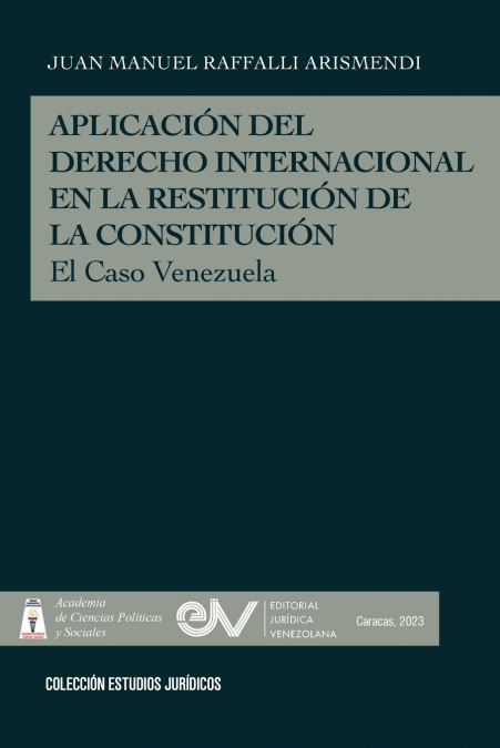 APLICACIÓN DEL DERECHO INTERNACIONAL EN LA RESTITUCIÓN DE LA DEMOCRACIA, El caso de Venezuela
