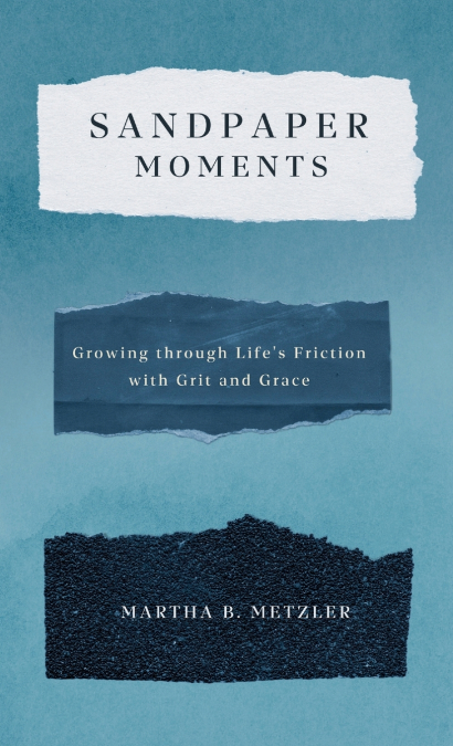 Sandpaper Moments