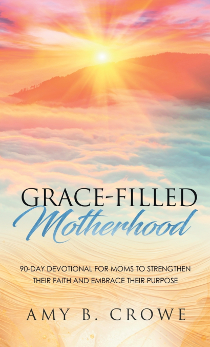 Grace-Filled Motherhood