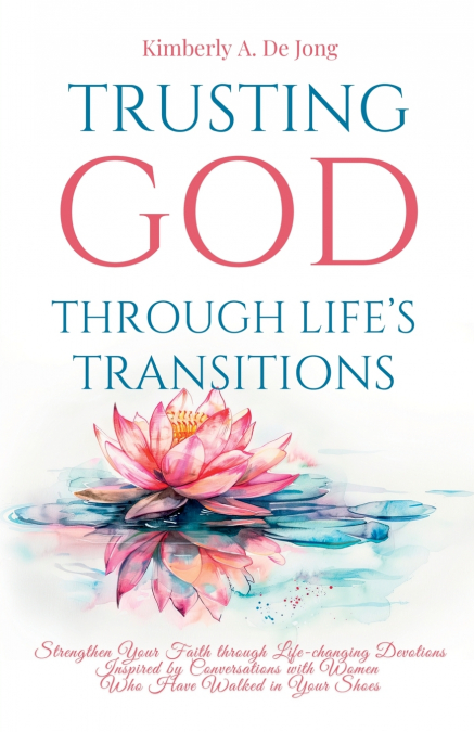 Trusting God Through Life’s Transitions