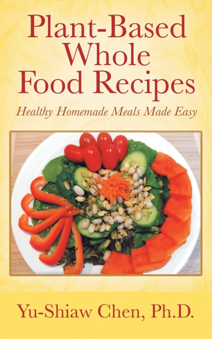 Plant-Based Whole Food Recipes