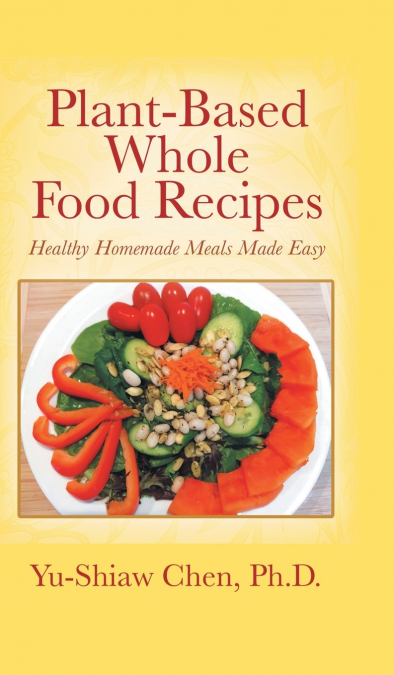 Plant-Based Whole Food Recipes