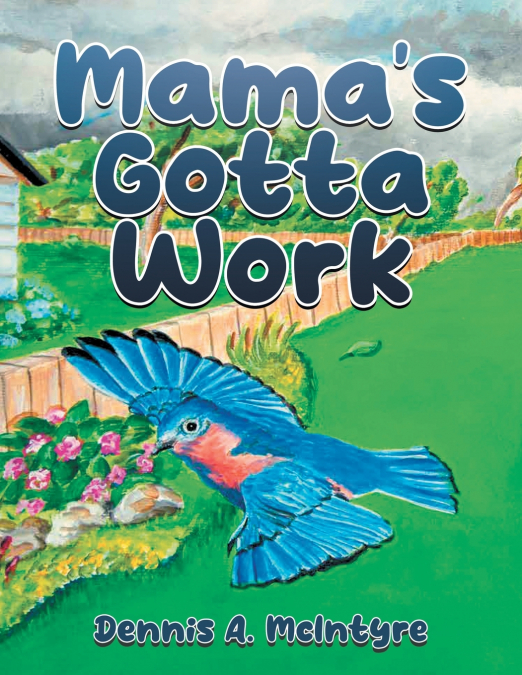 Mama’s Gotta Work