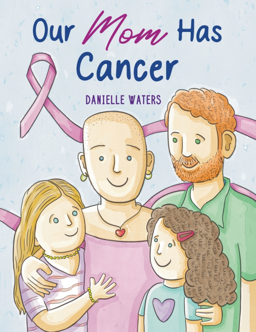 Our Mom Has Cancer