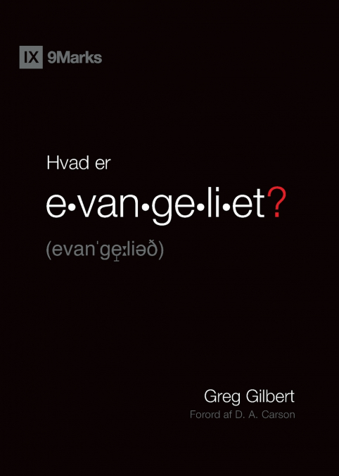 What Is the Gospel? / Hvad er evangeliet?