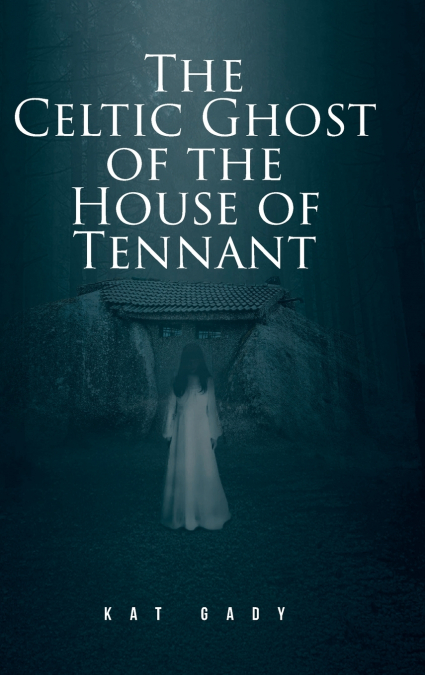 The Celtic Ghost of the House of Tennant