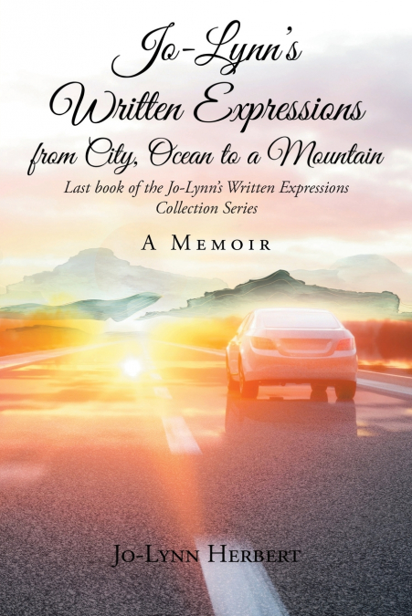 JoLynn’s Written Expressions from City, Ocean to a Mountain