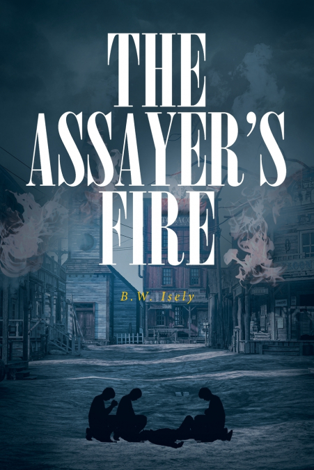 The Assayer’s Fire