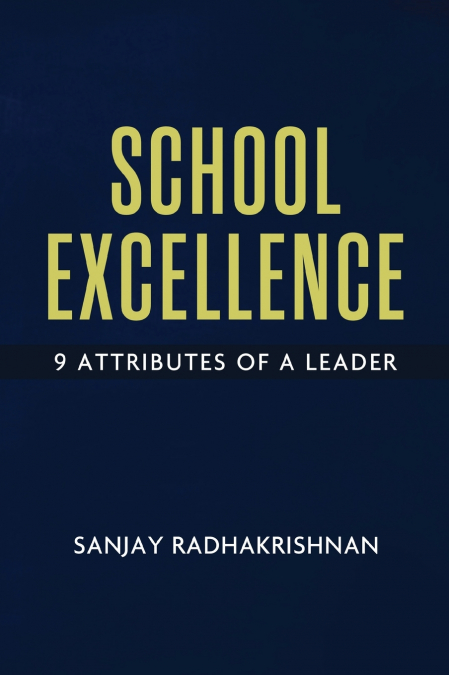 School Excellence - 9 Attributes of a Leader