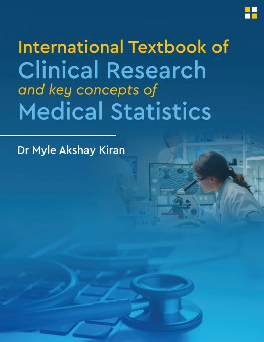 International Textbook of Clinical Research And Key Concepts of Medical Statistics - Clinical research and statistics