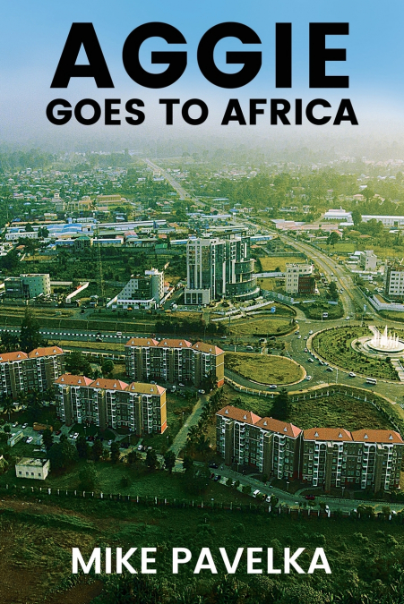 AGGIE GOES TO AFRICA