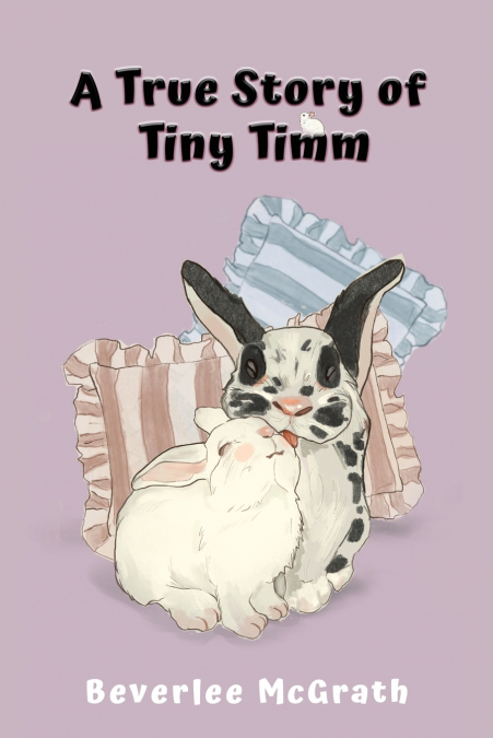 A True Story of Tiny Timm