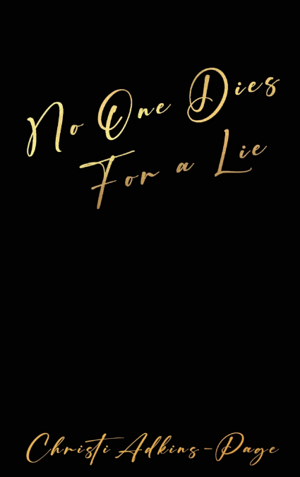 No One Dies for a Lie