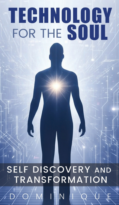 Technology for the Soul