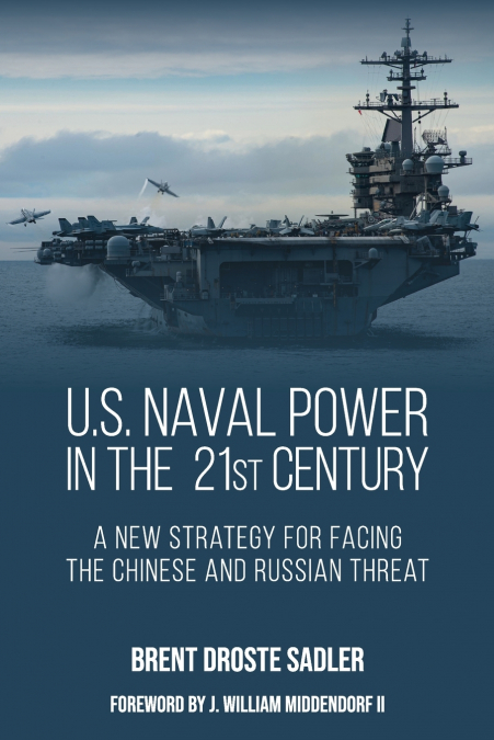 U.S. Naval Power in the 21st Century