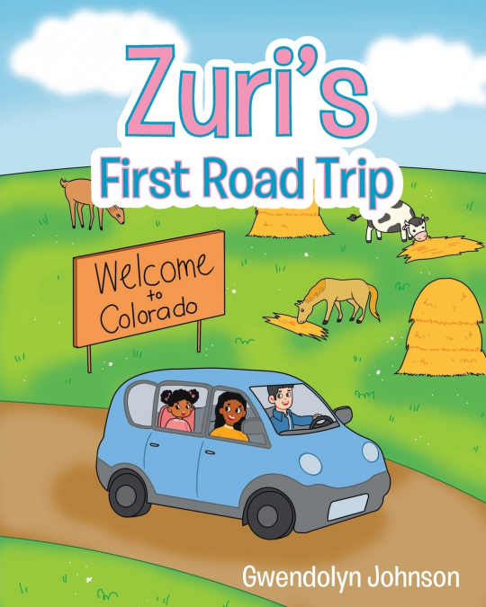 Zuri’s First Road Trip