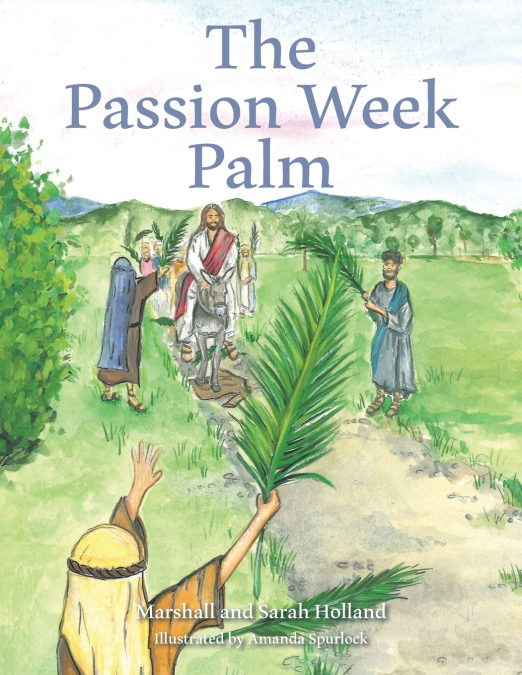 The Passion Week Palm