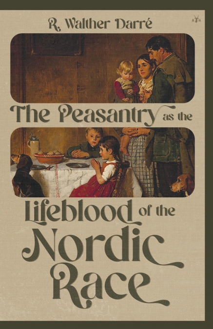 The Peasantry as the Lifeblood of the Nordic Race