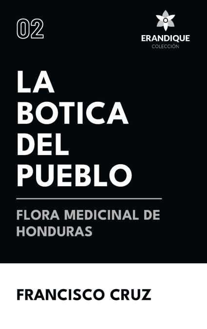 La botica del pueblo flora medicinal de Honduras