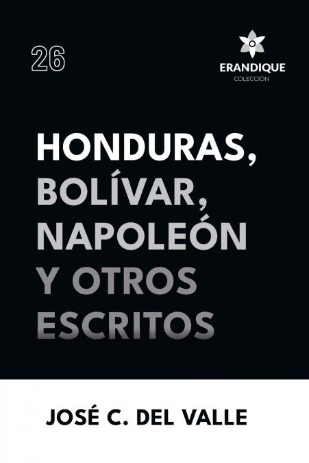 Honduras, Bolívar, Napoleón y otros escritos