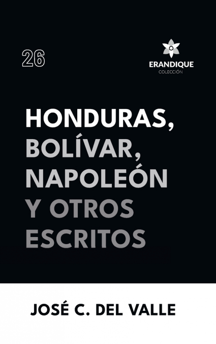 Honduras, Bolívar, Napoleón y otros escritos