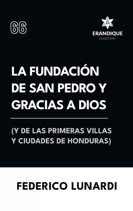 La fundación de San Pedro y Gracias a Dios (Y de las primeras villas y ciudades de Honduras)