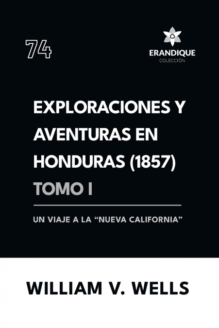 Exploraciones y aventuras en Honduras 1857