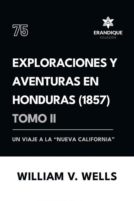 Exploraciones y aventuras en Honduras 1857