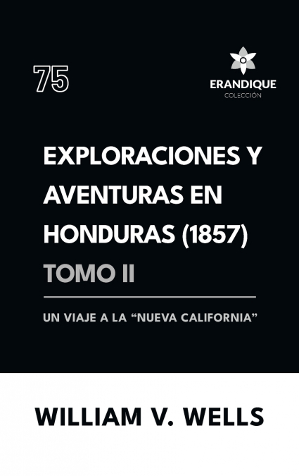 Exploraciones y aventuras en Honduras 1857