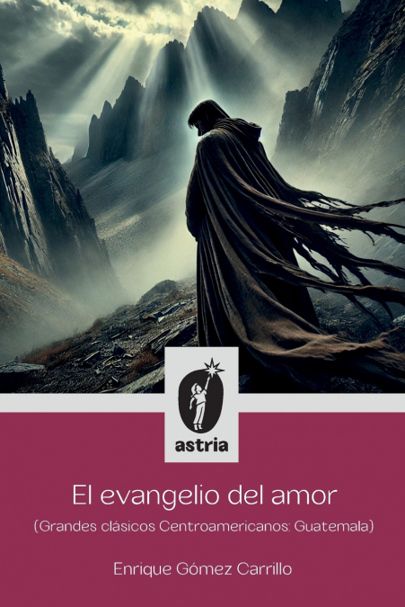 El evangelio del amor (Grandes clásicos Centroamericanos