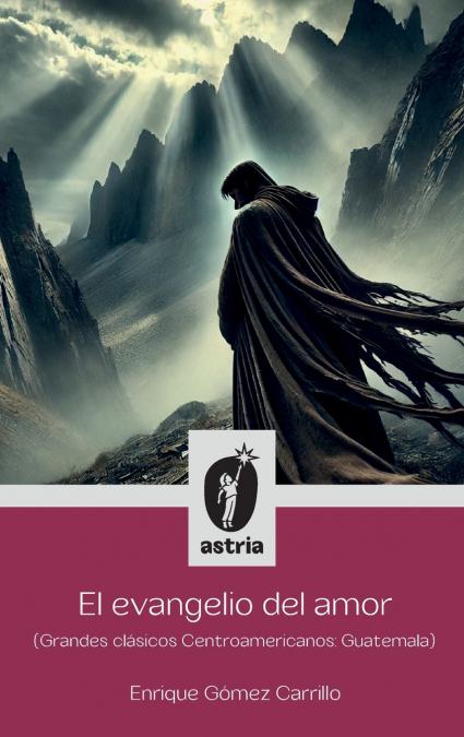 El evangelio del amor (Grandes clásicos Centroamericanos