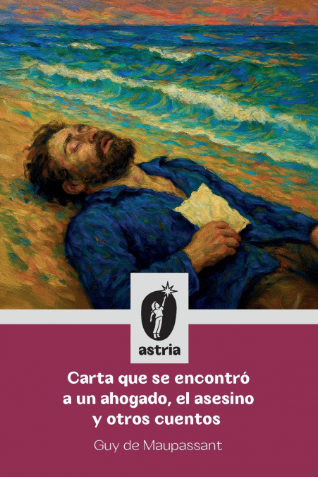 Carta que se encontró a un ahogado, el asesino y otros cuentos