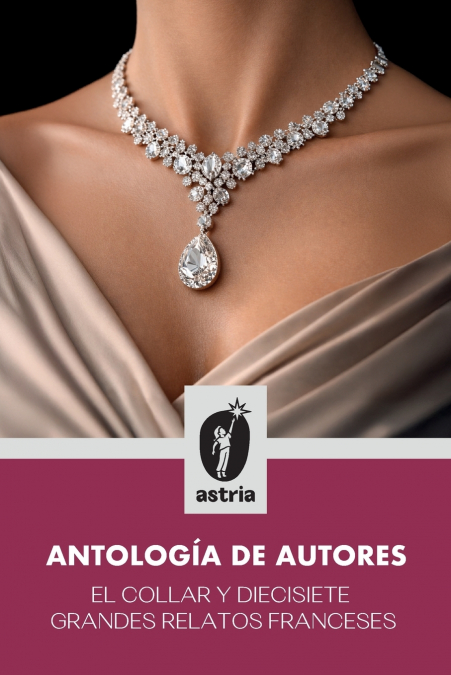 El collar y diecisiete grandes relatos franceses