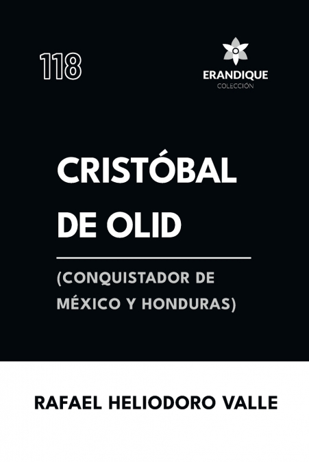 Cristóbal de Olid, (conquistador de México y Honduras)