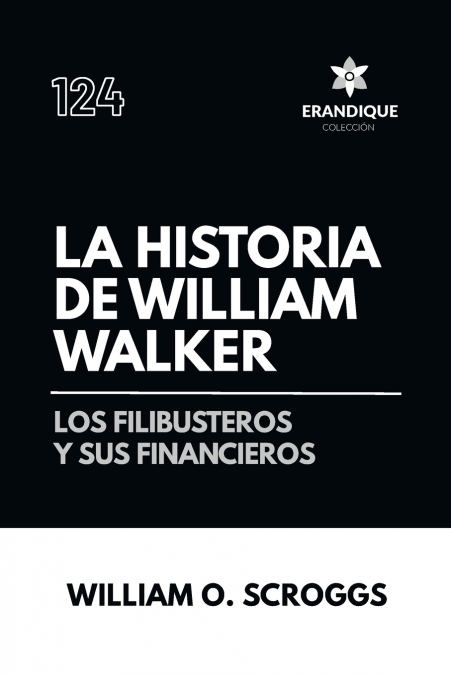La historia de William Walker
